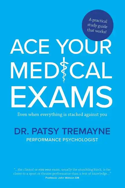 Ace Your Medical Exams - Paperback