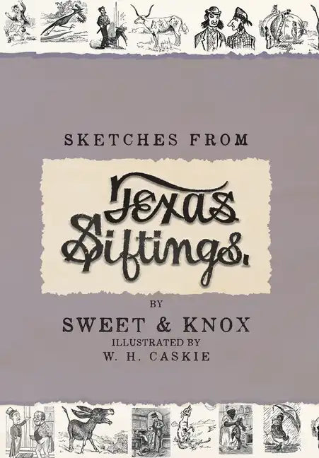 Sketches From Texas Siftings - Hardcover