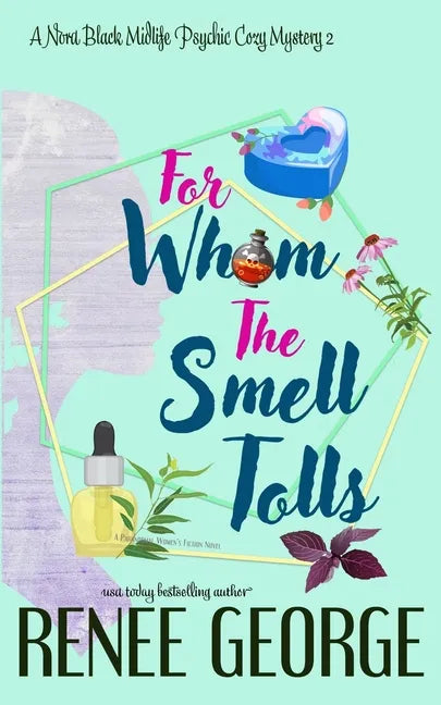 For Whom the Smell Tolls: A Paranormal Women's Fiction Novel - Paperback