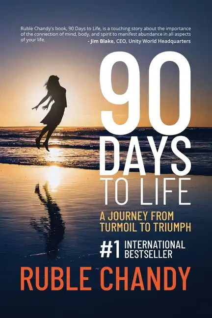 90 Days to Life: A Journey from Turmoil to Triumph - Paperback