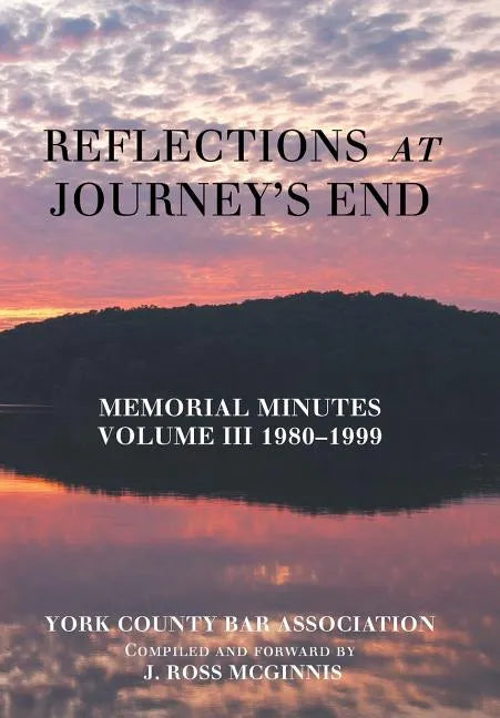 Reflections at Journey's End: Memorial Minutes Volume Iii 1980-1999 - Hardcover
