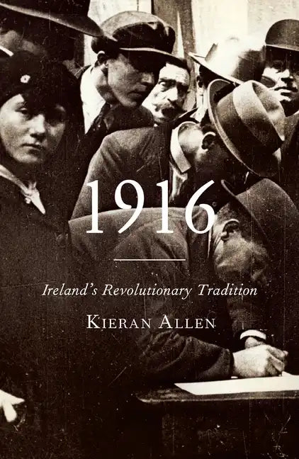 1916: Ireland's Revolutionary Tradition - Paperback