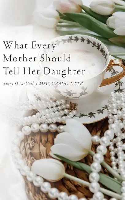 What Every Mother Should Tell Her Daughter - Hardcover