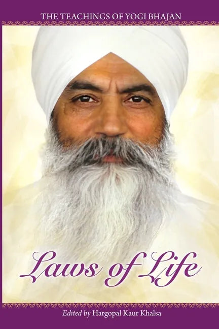 Laws of Life: The Teachings of Yogi Bhajan - Paperback
