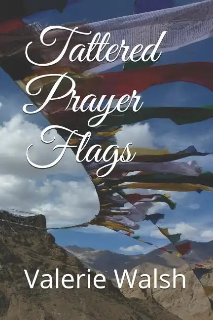 Tattered Prayer Flags - Paperback