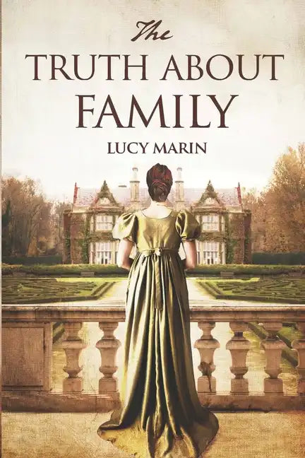 The Truth About Family: A friends to lovers variation of Jane Austen's Pride and Prejudice - Paperback