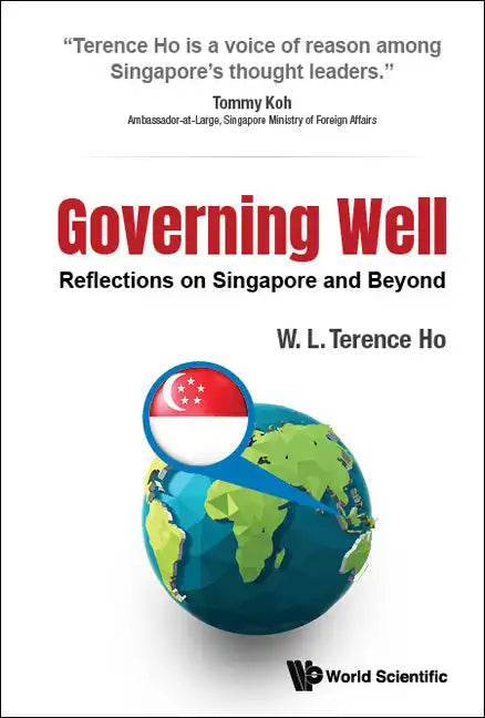 Governing Well: Reflections on Singapore and Beyond - Hardcover