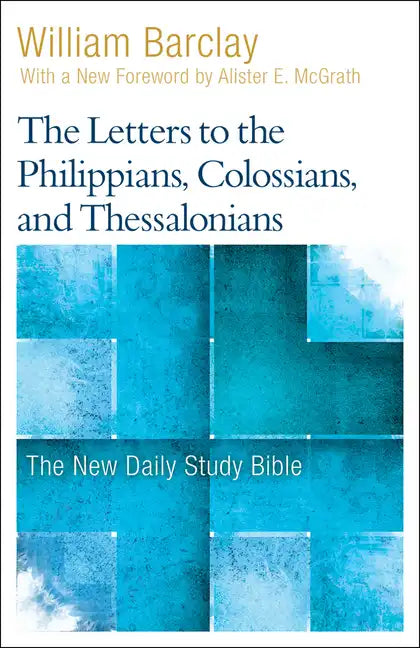The Letters to the Philippians, Colossians, and Thessalonians - Paperback