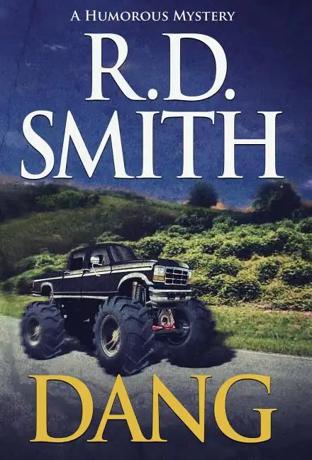 Dang: A Humorous Mystery - Hardcover
