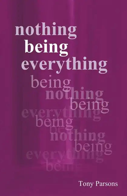 Nothing Being Everything - Paperback