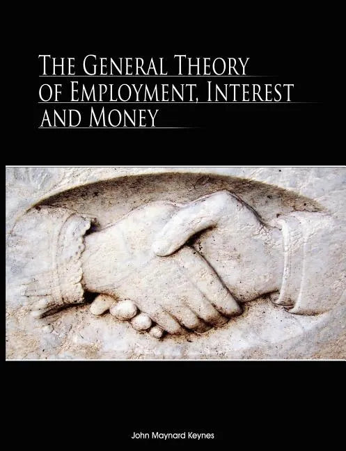 The General Theory of Employment, Interest, and Money - Paperback