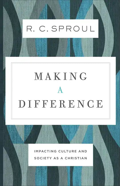 Making a Difference: Impacting Culture and Society as a Christian - Paperback