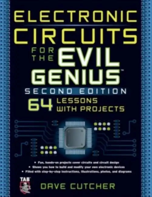 Electronic Circuits for the Evil Genius 2/E - Paperback
