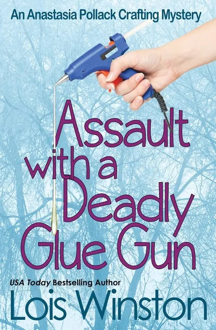 Assault with a Deadly Glue Gun - Paperback