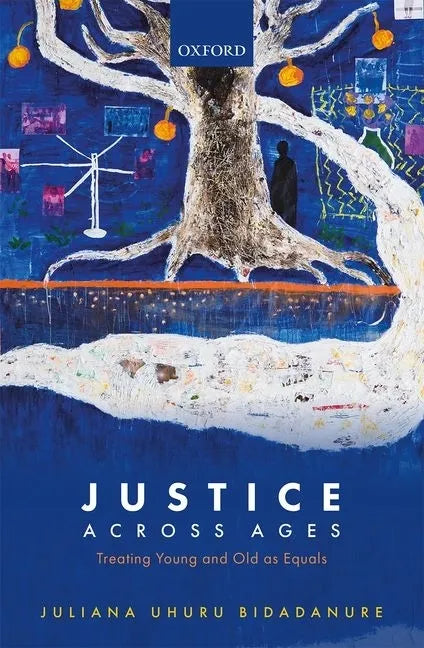 Justice Across Ages: Treating Young and Old as Equals - Hardcover