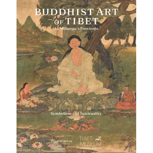 Buddhist Art of Tibet: In Milarepa's Footsteps - Hardcover