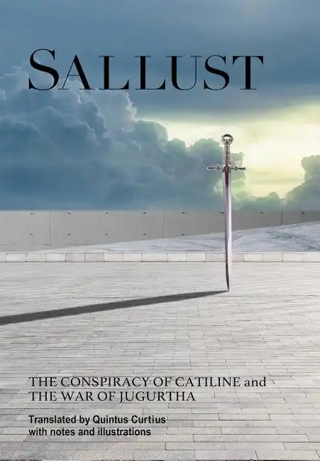 Sallust: The Conspiracy of Catiline and The War of Jugurtha - Hardcover