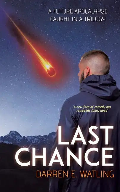 Last Chance: A Future Apocalypse Caught in a Trilogy - Paperback