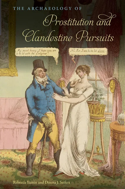 The Archaeology of Prostitution and Clandestine Pursuits - Paperback