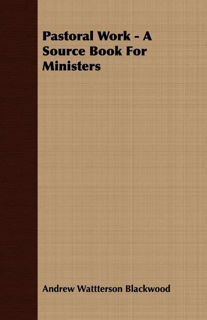 Pastoral Work - A Source Book For Ministers - Paperback