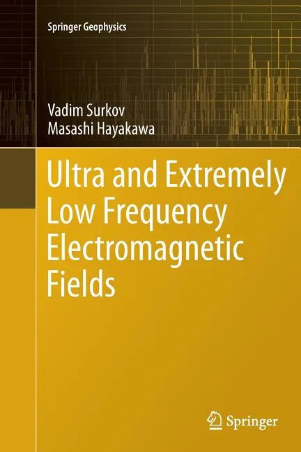 Ultra and Extremely Low Frequency Electromagnetic Fields - Paperback