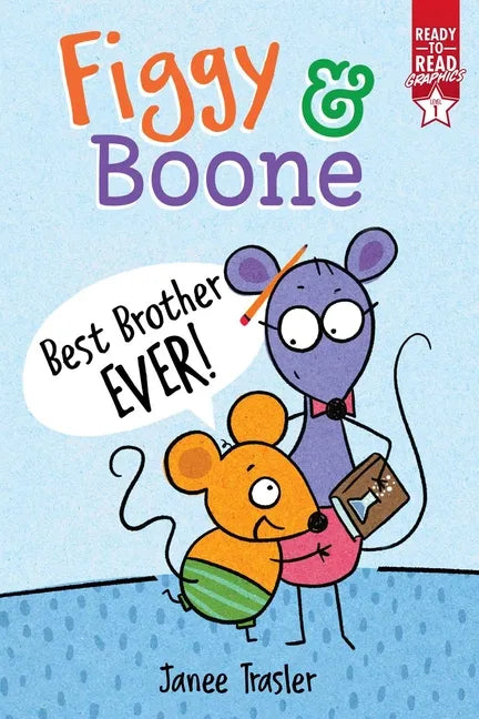 Best Brother Ever!: Ready-To-Read Graphics Level 1 - Hardcover