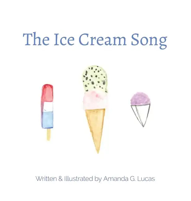The Ice Cream Song - Hardcover