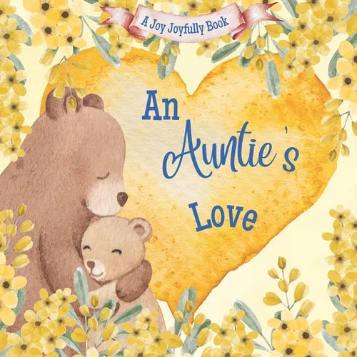 An Auntie's Love: A Rhyming Picture Book for Children and Aunties - Paperback