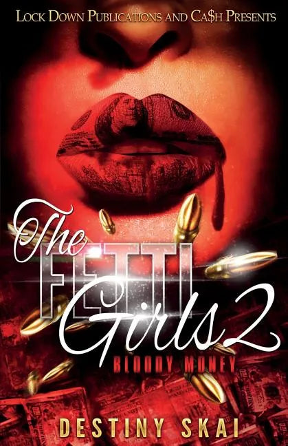 The Fetti Girls 2: Bloody Money - Paperback