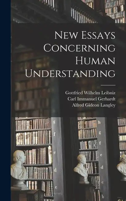 New Essays Concerning Human Understanding - Hardcover