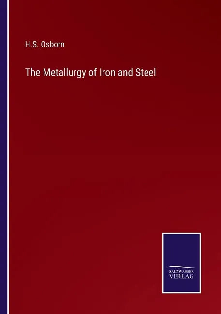The Metallurgy of Iron and Steel - Paperback