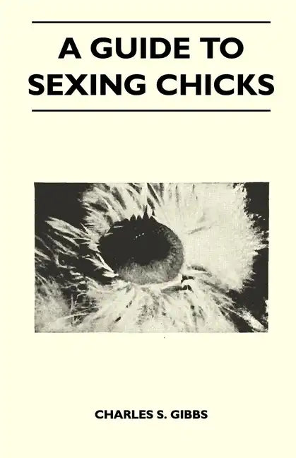 A Guide To Sexing Chicks - Paperback