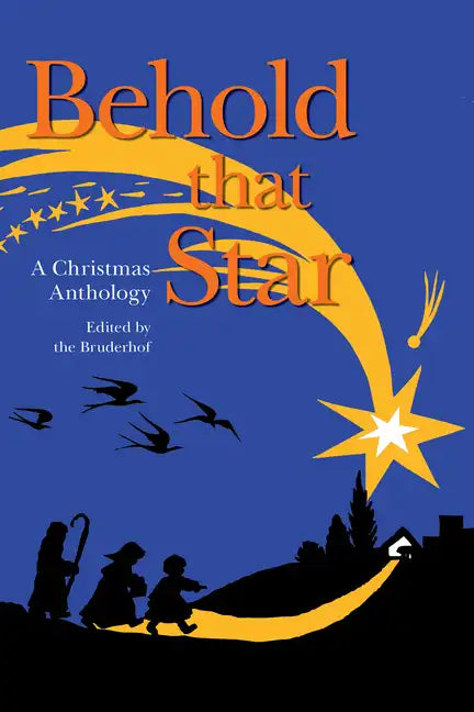 Behold That Star: A Christmas Anthology - Paperback