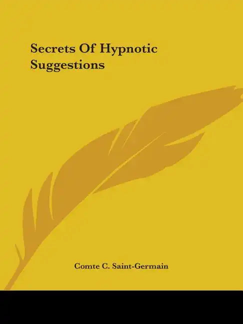 Secrets Of Hypnotic Suggestions - Paperback