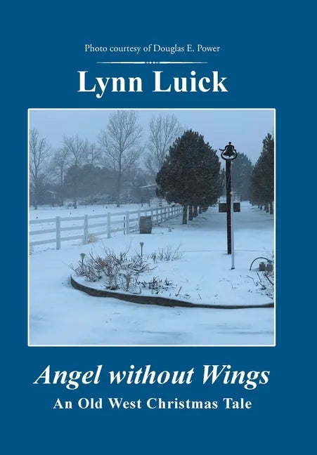 Angel Without Wings: An Old West Christmas Tale - Hardcover