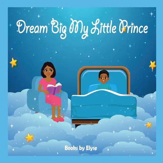 Dream Big My Little Prince - Paperback