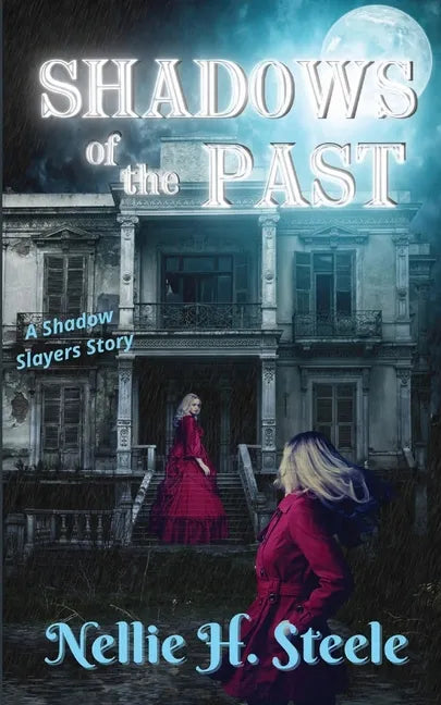 Shadows of the Past: A Shadow Slayers Story - Paperback