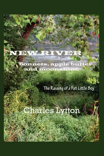 New River: bonnets, apple butter and moonshine - Paperback