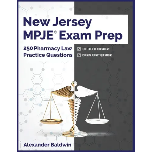 New Jersey MPJE Exam Prep: 250 Pharmacy Law Practice Questions - Paperback