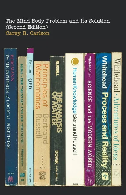 The Mind-Body Problem and Its Solution (Second Edition) - Paperback