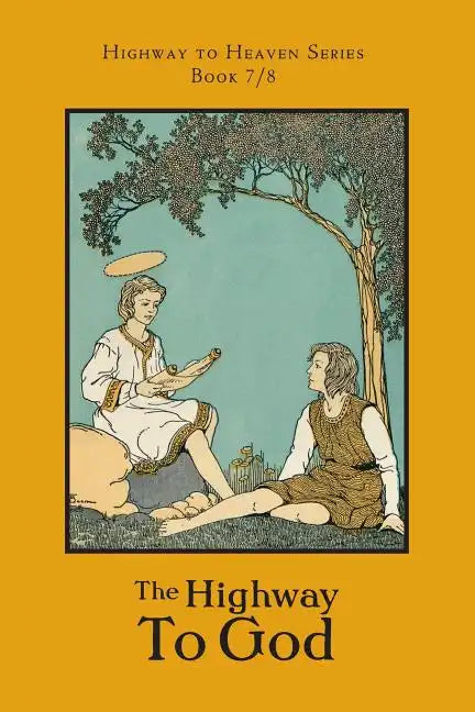 The Highway to God: Highway to Heaven Series - Paperback