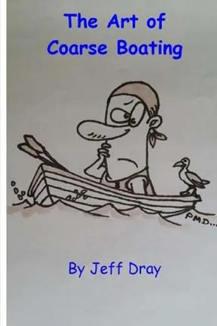 The Art Of Coarse Boating - Paperback