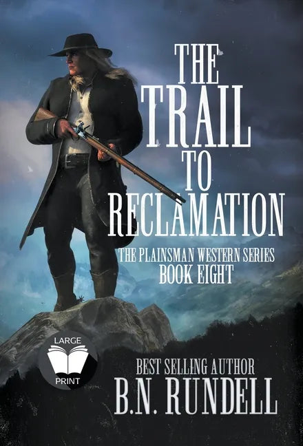 The Trail to Reclamation: A Classic Western Series - Hardcover