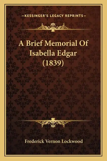 A Brief Memorial Of Isabella Edgar (1839) - Paperback
