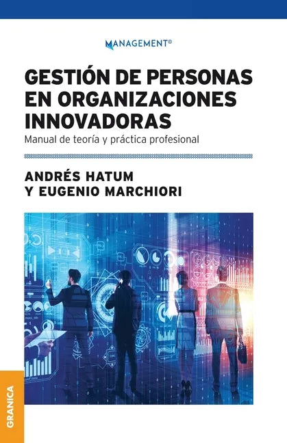 Gestión De Personas En Organizaciones Innovadoras: Manual De Teoría Y Práctica Profesional - Paperback