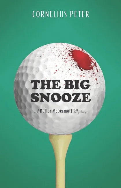 The Big Snooze: A Duffer McDermott Mystery - Paperback