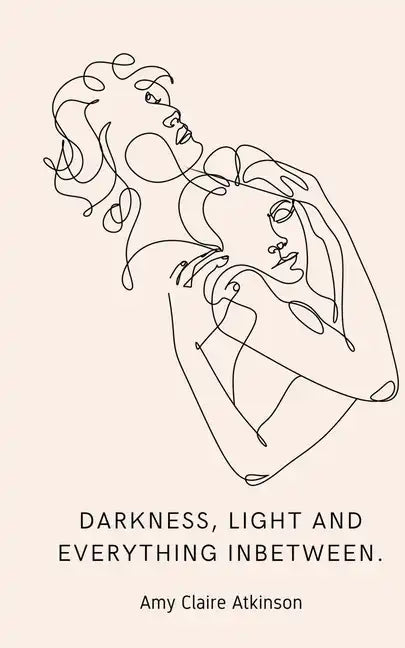 Darkness, light and everything inbetween. - Paperback