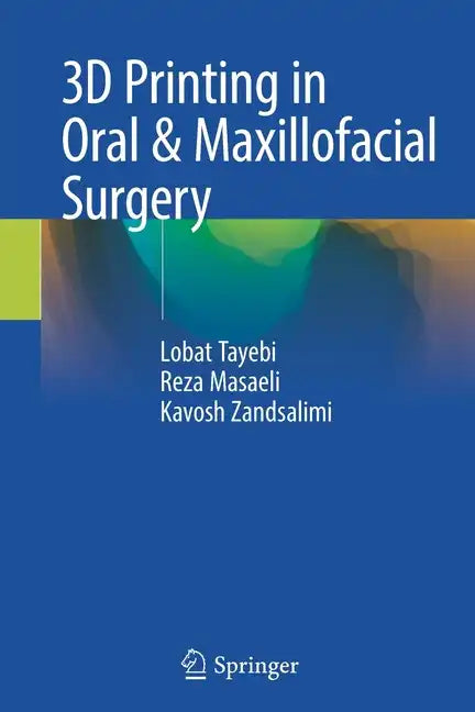 3D Printing in Oral & Maxillofacial Surgery - Paperback