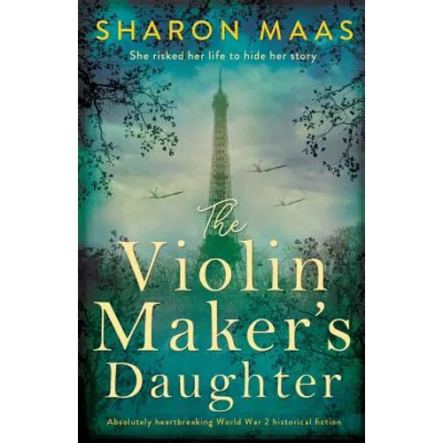 The Violin Maker's Daughter: Absolutely heartbreaking World War 2 historical fiction - Paperback