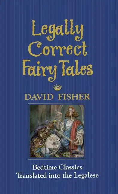 Legally Correct Fairy Tales - Hardcover